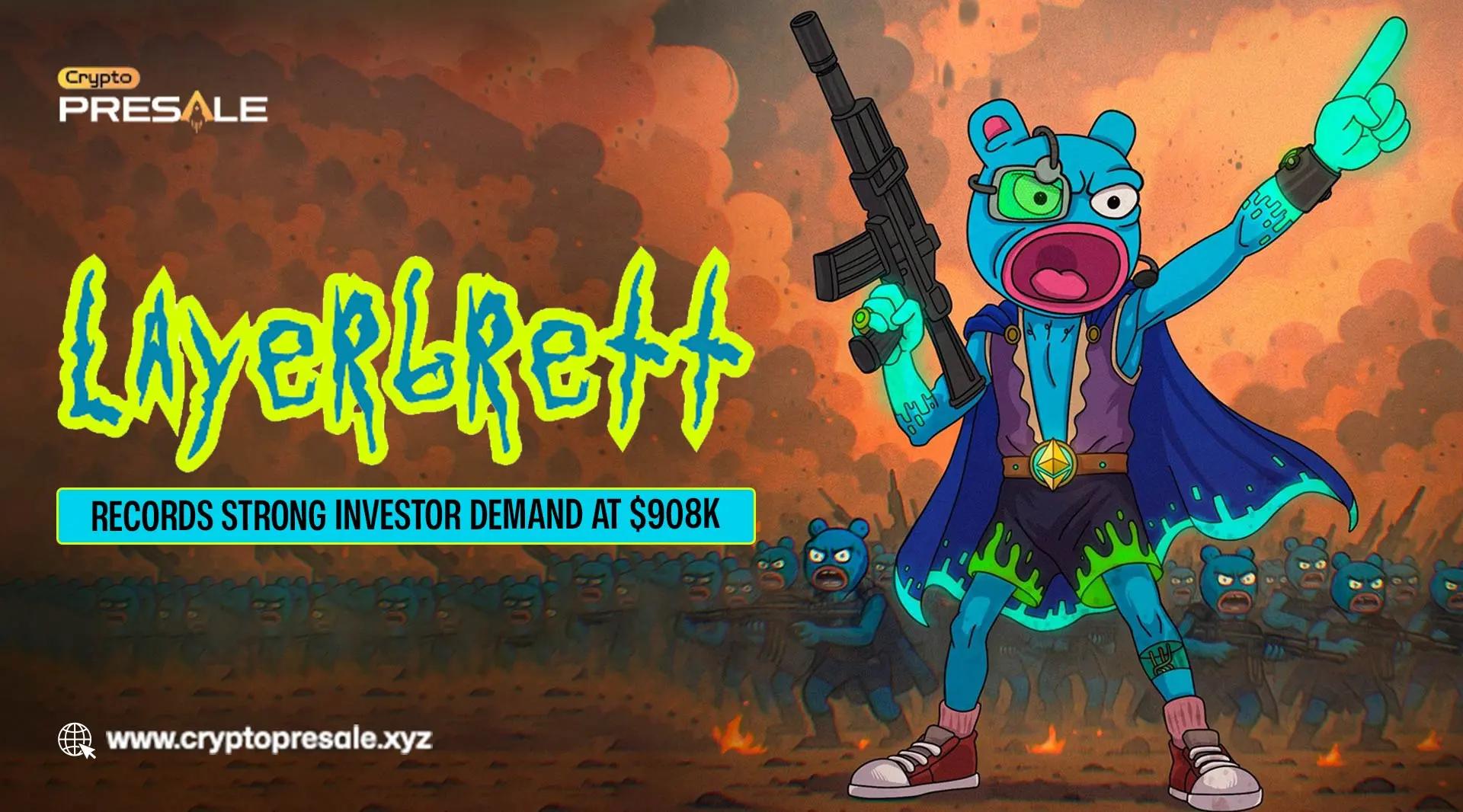 LayerBrett Presale Records $908K With Strong Investor Backing