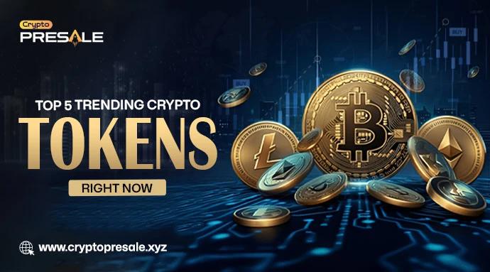 Explore the Top 5 Trending Crypto Tokens Leading the Blockchain 