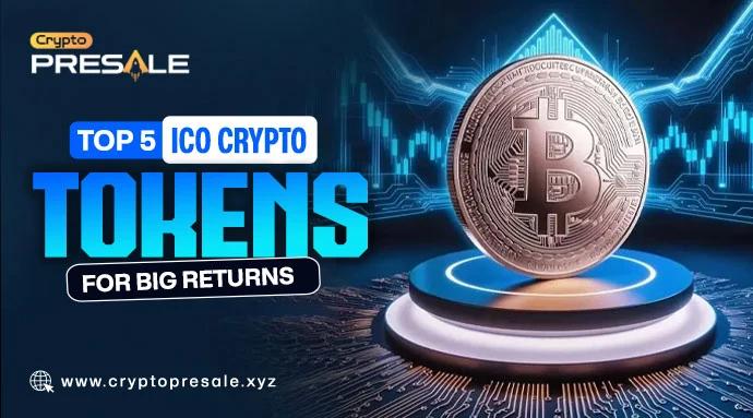 The Top 5 ICO Crypto Tokens to Watch in 2025 for Massive Growth